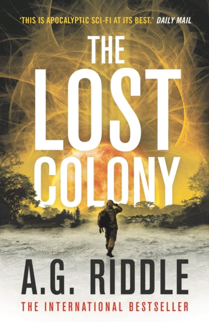 Book cover of: Lost Colony. By: A.G. Riddle