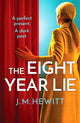 Book cover of: Eight-Year Lie. By: J. M. Hewitt