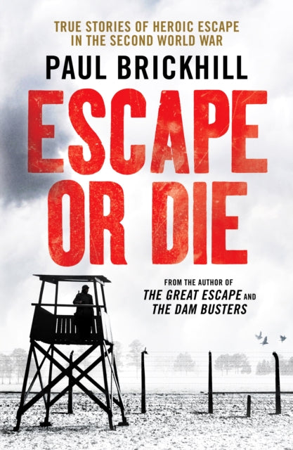 Book cover of: Escape or Die. By: Paul Brickhill