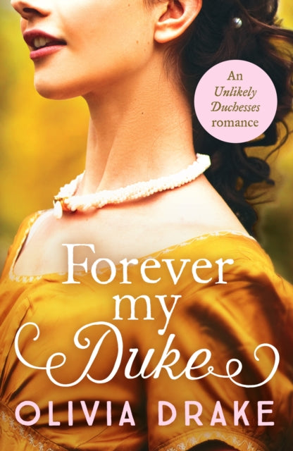 Book cover of: Forever My Duke. By: Olivia Drake