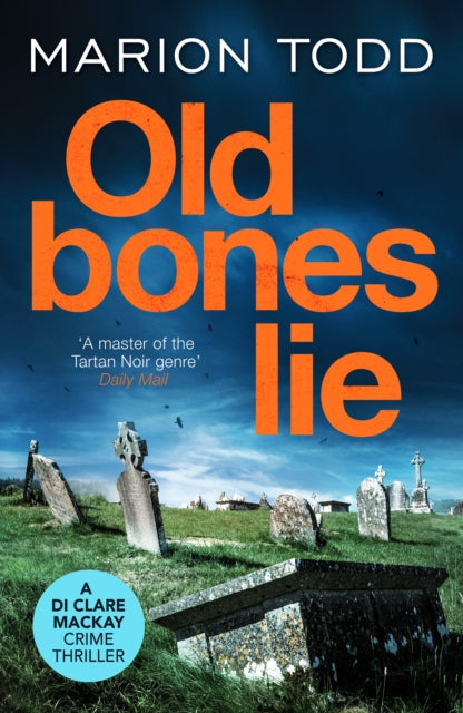 Book cover of: Old Bones Lie. By: Marion Todd