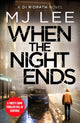 Book cover of: When the Night Ends. By: M. J. Lee