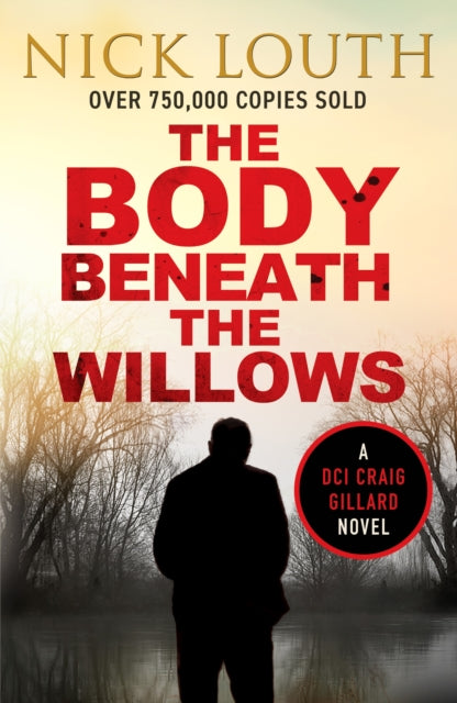Book cover of: Body Beneath the Willows. By: Nick Louth