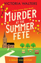 Book cover of: Murder at the Summer Fete. By: Victoria Walters