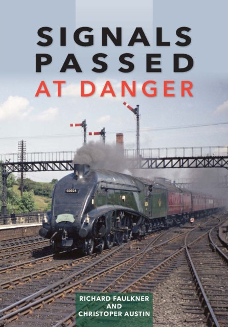 Book cover of: Signals Passed at Danger. By: Richard Faulkner