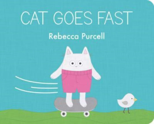 Book cover of: Cat Goes Fast. By: Rebecca Purcell