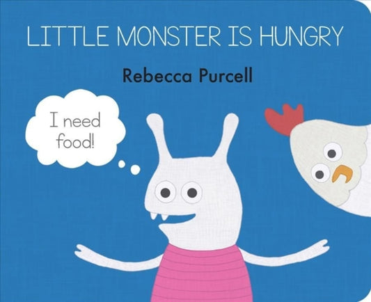 Book cover of: Little Monster is Hungry. By: Rebecca Purcell