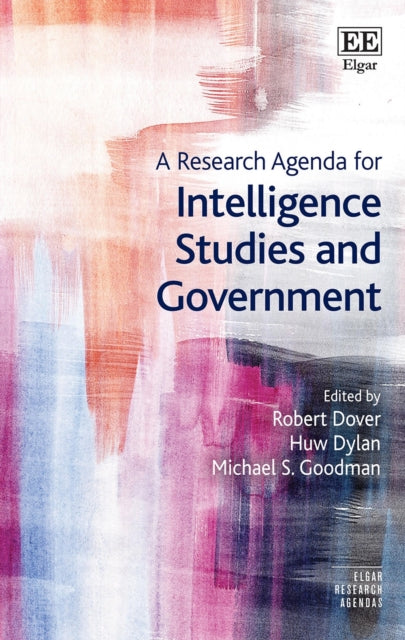 Book cover of: Research Agenda for Intelligence Studies and Government. By: Robert Dover