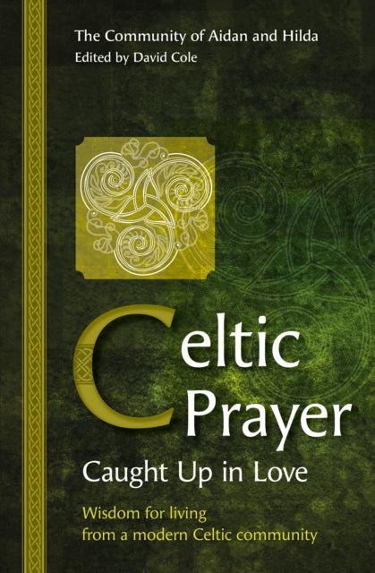 Book cover of: Celtic Prayer – Caught Up in Love. By: David Cole