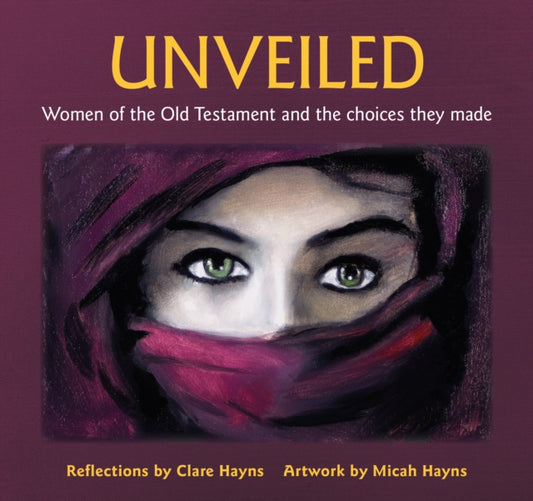 Book cover of: Unveiled. By: Clare Hayns