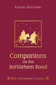 Book cover of: Companions on the Bethlehem Road. By: Rachel Boulding