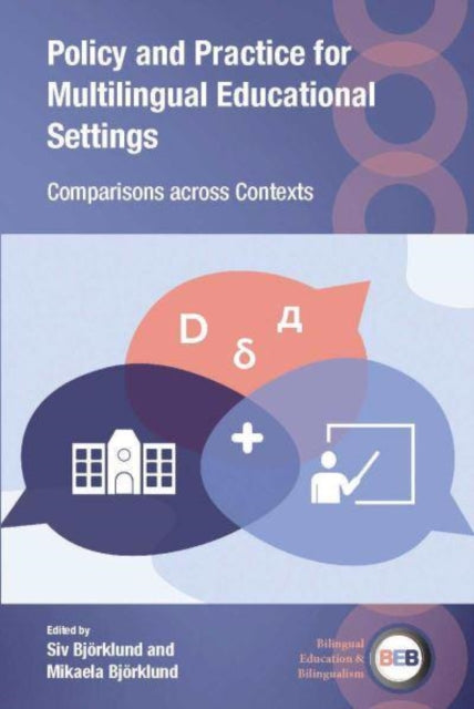 Book cover of: Policy and Practice for Multilingual Educational Settings. By: Siv Björklund