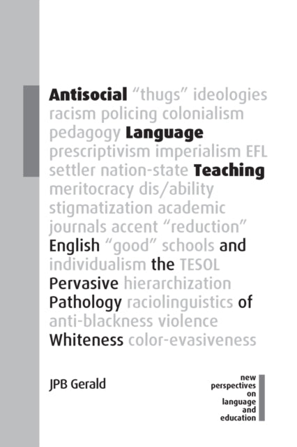 Book cover of: Antisocial Language Teaching. By: J. P. B. Gerald