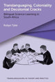 Book cover of: Translanguaging, Coloniality and Decolonial Cracks. By: Robyn Tyler