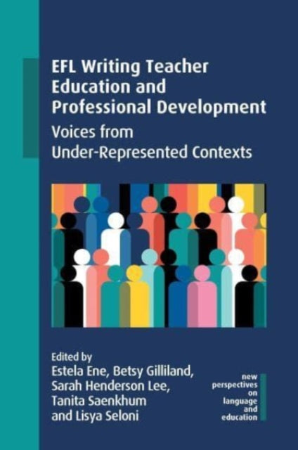 Book cover of: EFL Writing Teacher Education and Professional Development. By: Estela Ene