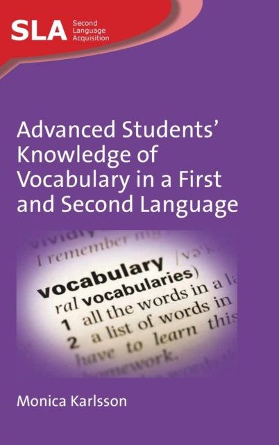 Book cover of: Advanced Students’ Knowledge of Vocabulary in a First and Second Language. By: Monica Karlsson