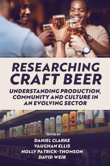 Book cover of: Researching Craft Beer. By: Daniel Clarke
