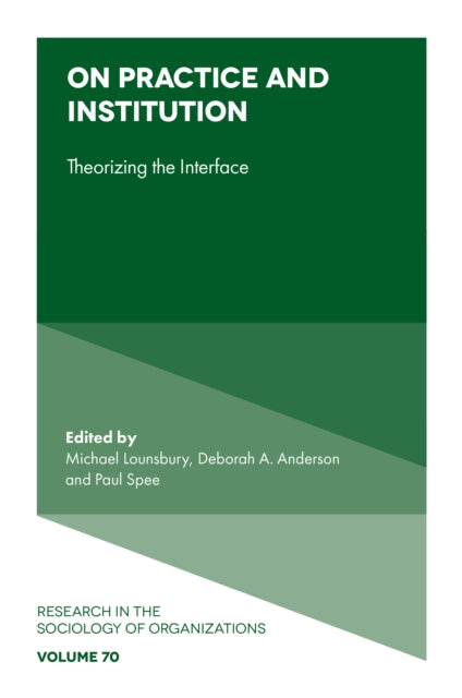 Book cover of: On Practice and Institution. By: Michael Lounsbury