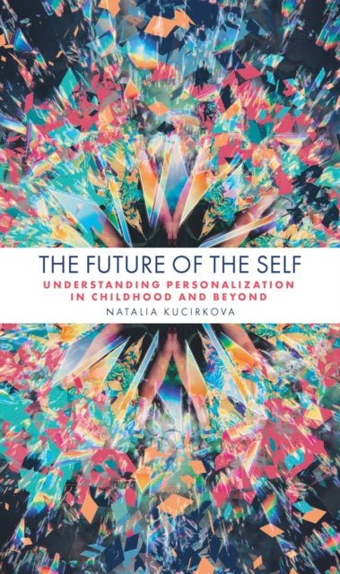 Book cover of: Future of the Self. By: Natalia Kucirkova