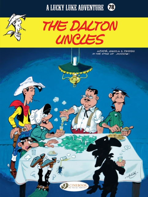 Book cover of: Lucky Luke Vol. 78: The Dalton Uncles. By: Laurent Jul