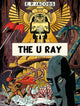 Book cover of: Before Blake & Mortimer: The U Ray. By: Edgar P. Jacobs