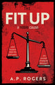 Book cover of: Fit Up. By: A. P. Rogers