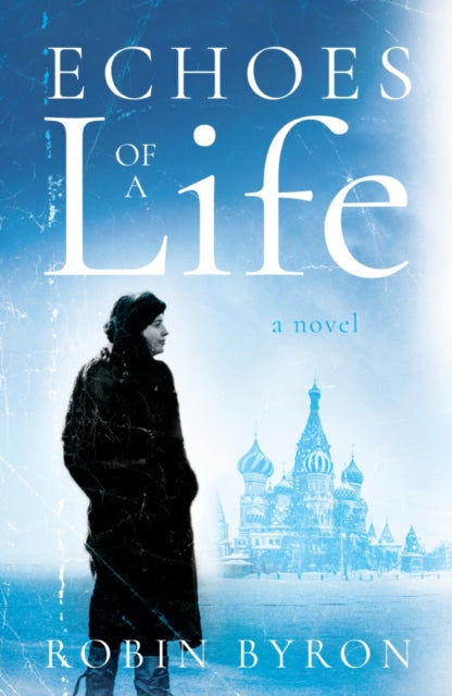 Book cover of: Echoes of a Life. By: Robin Byron