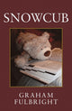 Book cover of: Snowcub. By: Graham Fulbright