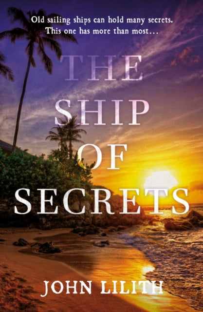 Book cover of: Ship of Secrets. By: John Lilith