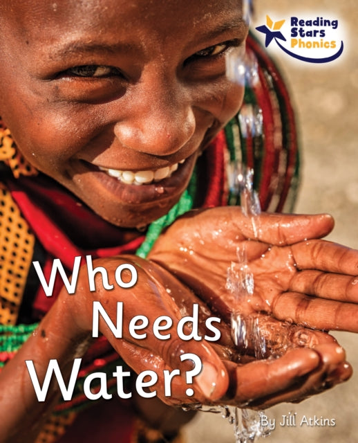 Book cover of: Who Needs Water?. By: Jill Atkins