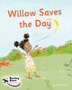 Book cover of: Willow Saves the Day. By: Jill Atkins