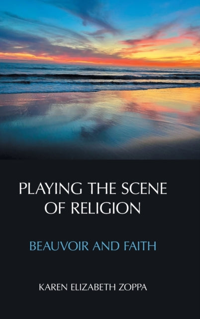Book cover of: Playing the Scene of Religion. By: Karen Elizabeth Zoppa
