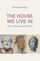 Book cover of: House We Live in. By: Seth Zuiho Segall