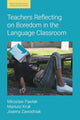 Book cover of: Teachers Reflecting on Boredom in the Language Classroom. By: Mariusz Kruk