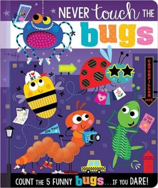 Book cover of: Never Touch the Bugs