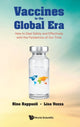 Book cover of: Vaccines In The Global Era: How To Deal Safely And Effectively With The Pandemics Of Our Time. By: Rino Rappuoli