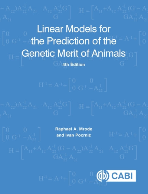 Book cover of: Linear Models for the Prediction of the Genetic Merit of Animals. By: Raphael A. Mrode