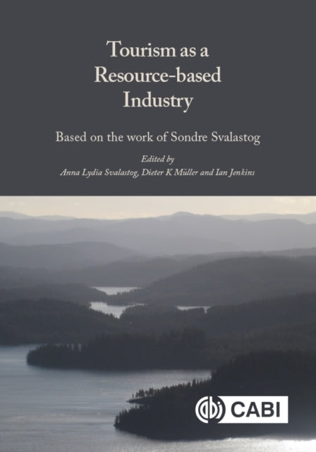Book cover of: Tourism as a Resource-based Industry. By: Anna Lydia Svalastog