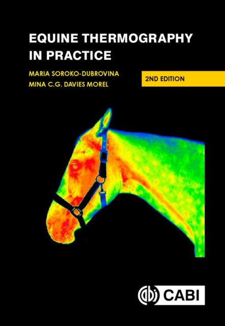 Book cover of: Equine Thermography in Practice. By: Maria Soroko-Dubrovina