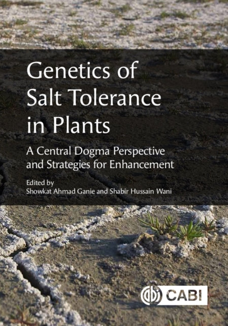 Book cover of: Genetics of Salt Tolerance in Plants. By: Showkat Ahmad Ganie