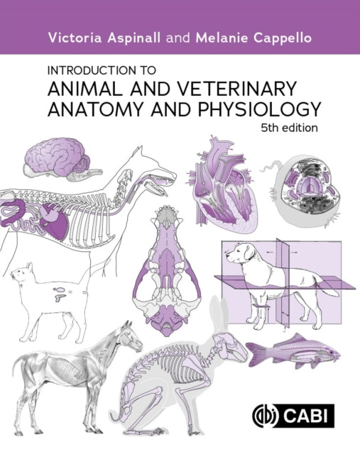 Introduction to Animal and Veterinary Anatomy and Physiology 9781800624047 Victoria Aspinall