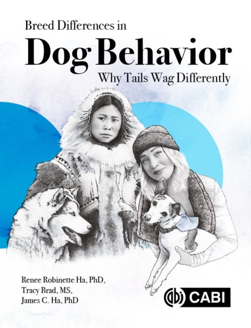 Book cover of: Breed Differences in Dog Behavior. By: Renee L. Ha