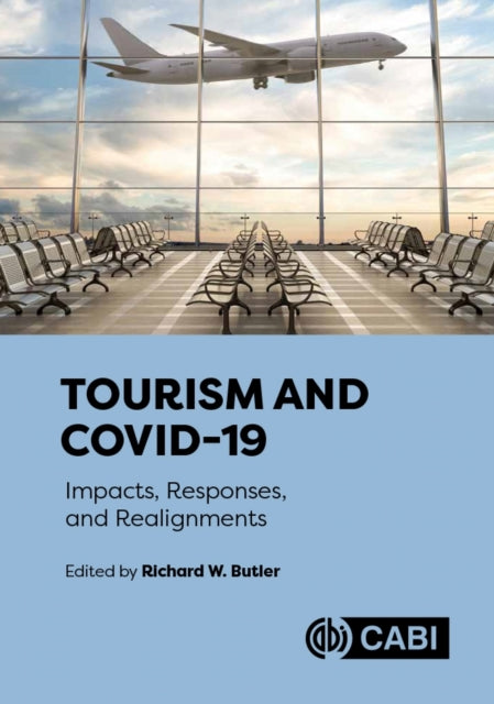 Book cover of: Tourism and COVID-19. By: Richard W. Butler