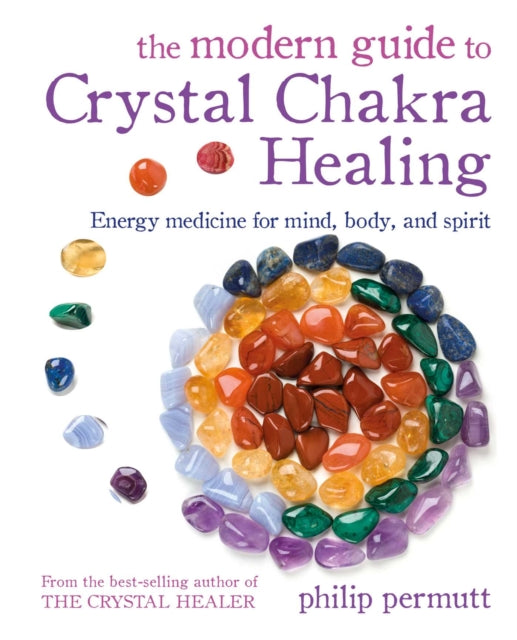 Book cover of: Modern Guide to Crystal Chakra Healing. By: Philip Permutt