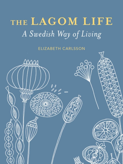 Book cover of: Lagom Life. By: Elizabeth Carlsson
