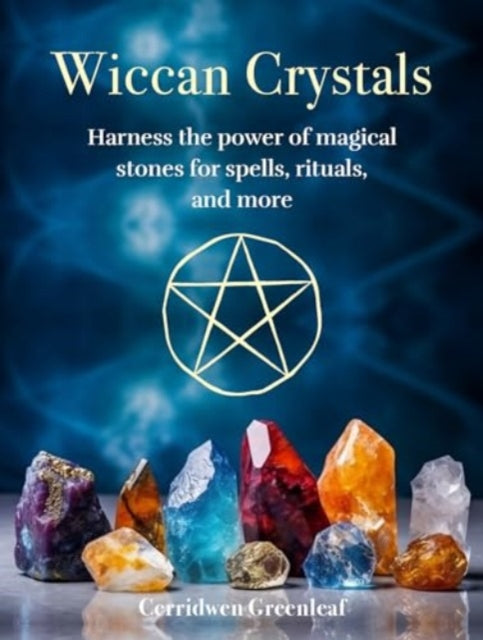 Book cover of: Wiccan Crystals. By: Cerridwen Greenleaf