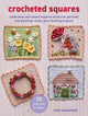Crocheted Squares: 35 patterns to make, Celebration and Nature-Inspired Blocks for Garlands and Greetings Cards, Plus Stunning Projects 9781800654648 Kate Eastwood