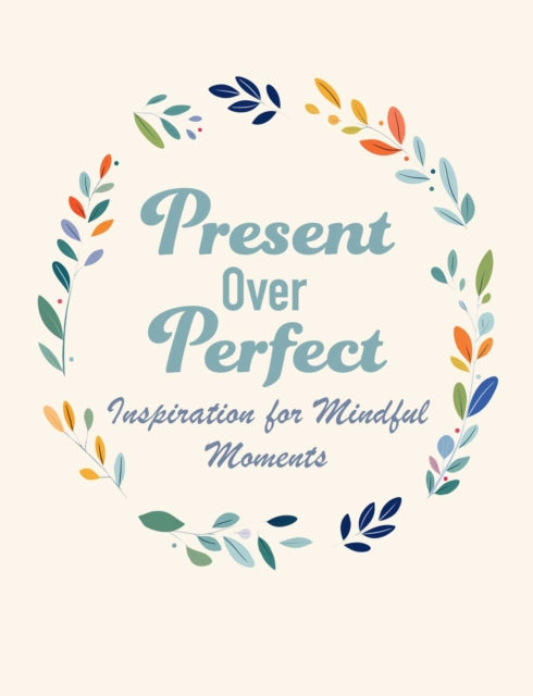 Present Over Perfect