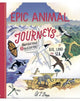 Book cover of: Epic Animal Journeys. By: Ed Brown