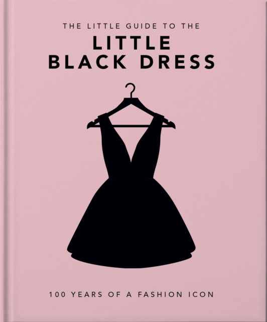 Book cover of: Little Book of The Little Black Dress. By: Orange Orange Hippo!